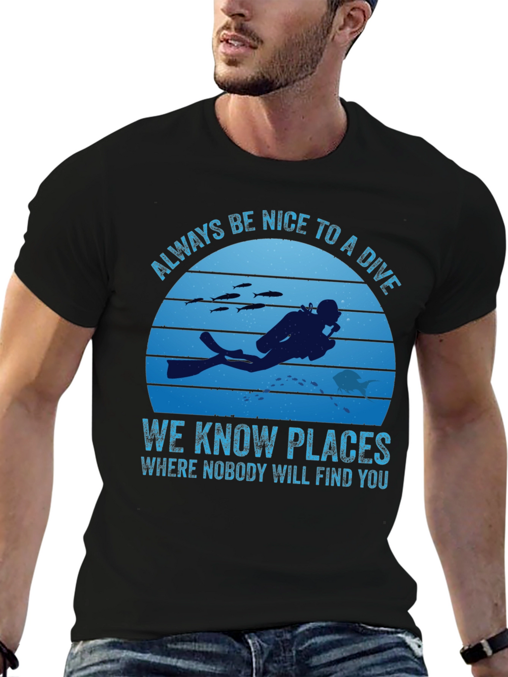 Diving T-Shirt: Always Be Nice To A Diver