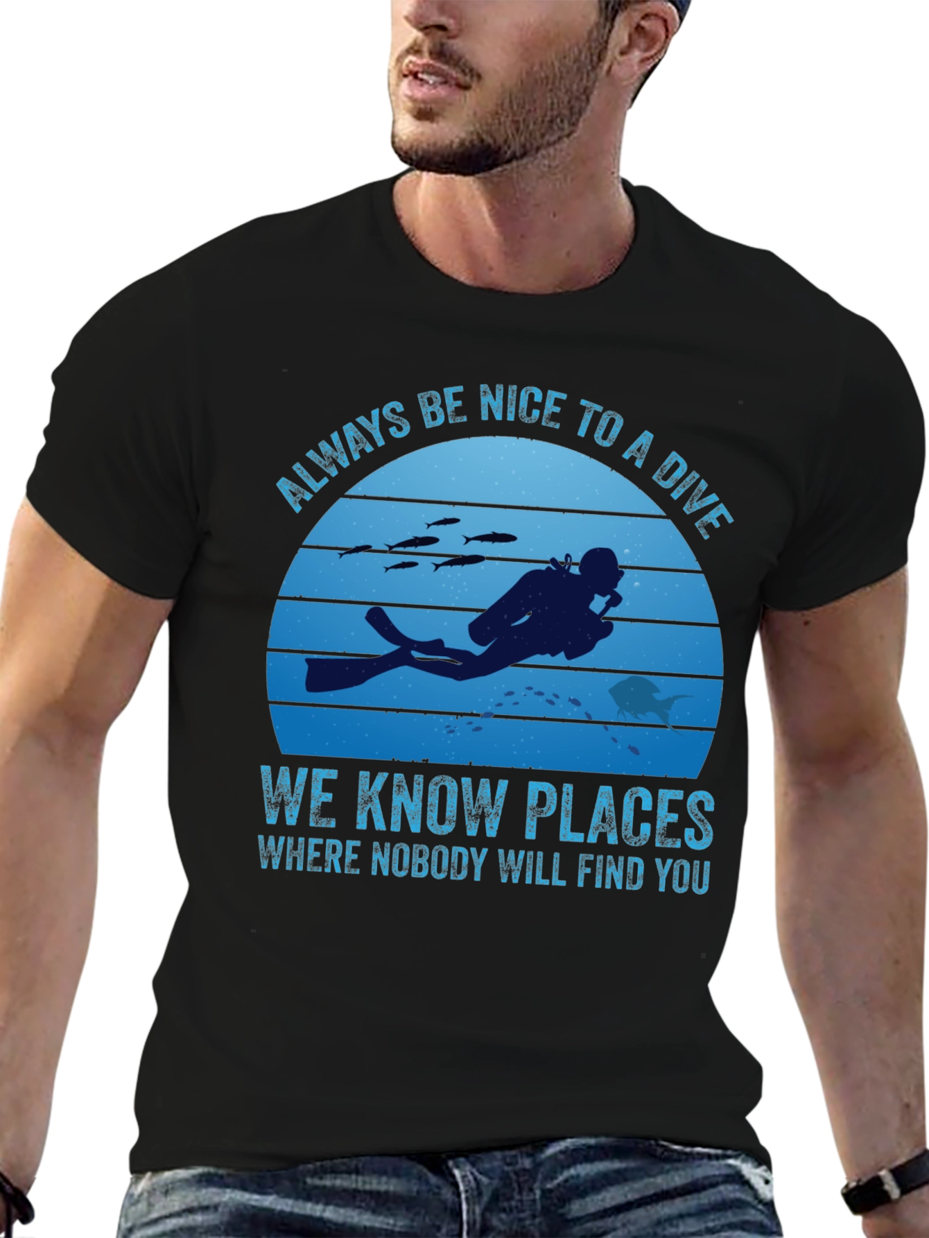 Diving T-Shirt: Always Be Nice To A Diver