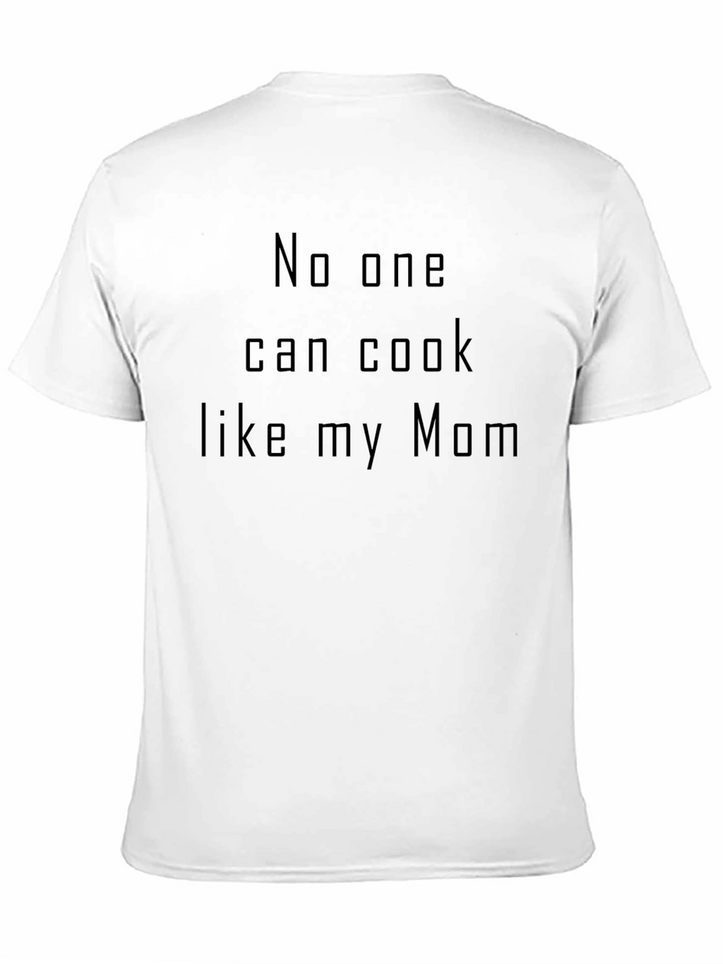 No One Can Cook Like My Mom Black T-Shirt