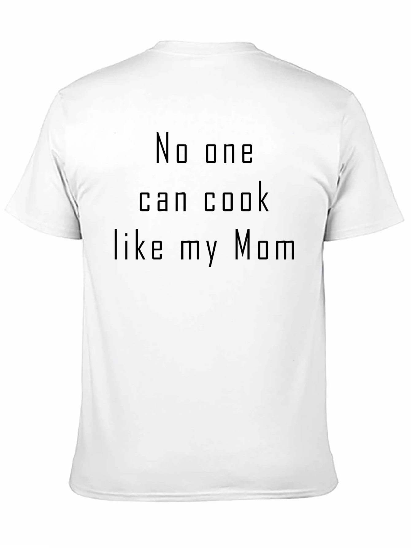 No One Can Cook Like My Mom Black T-Shirt