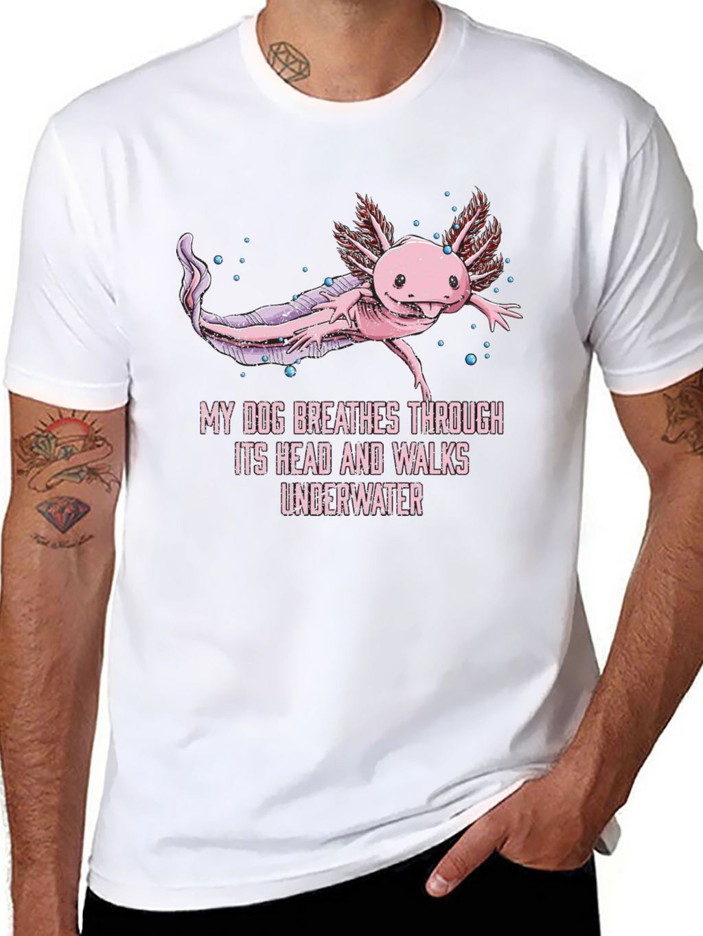 Axolotl T-Shirt: My Dog Breathes Through Its Head