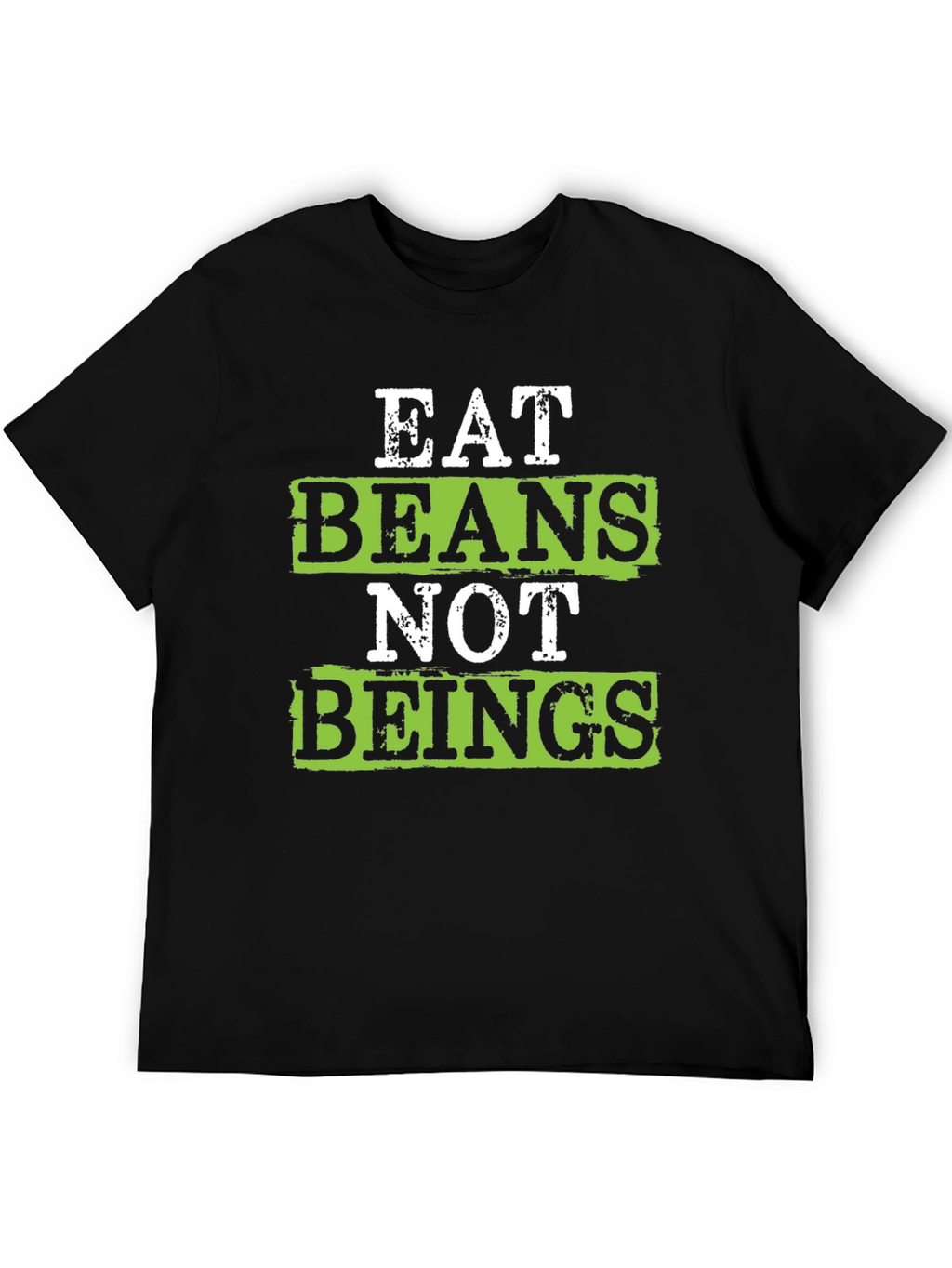 Eat Beans Not Beings Vegan T-Shirt