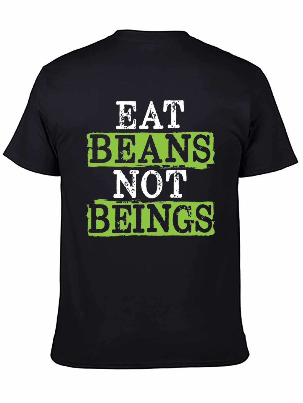 Eat Beans Not Beings Vegan T-Shirt