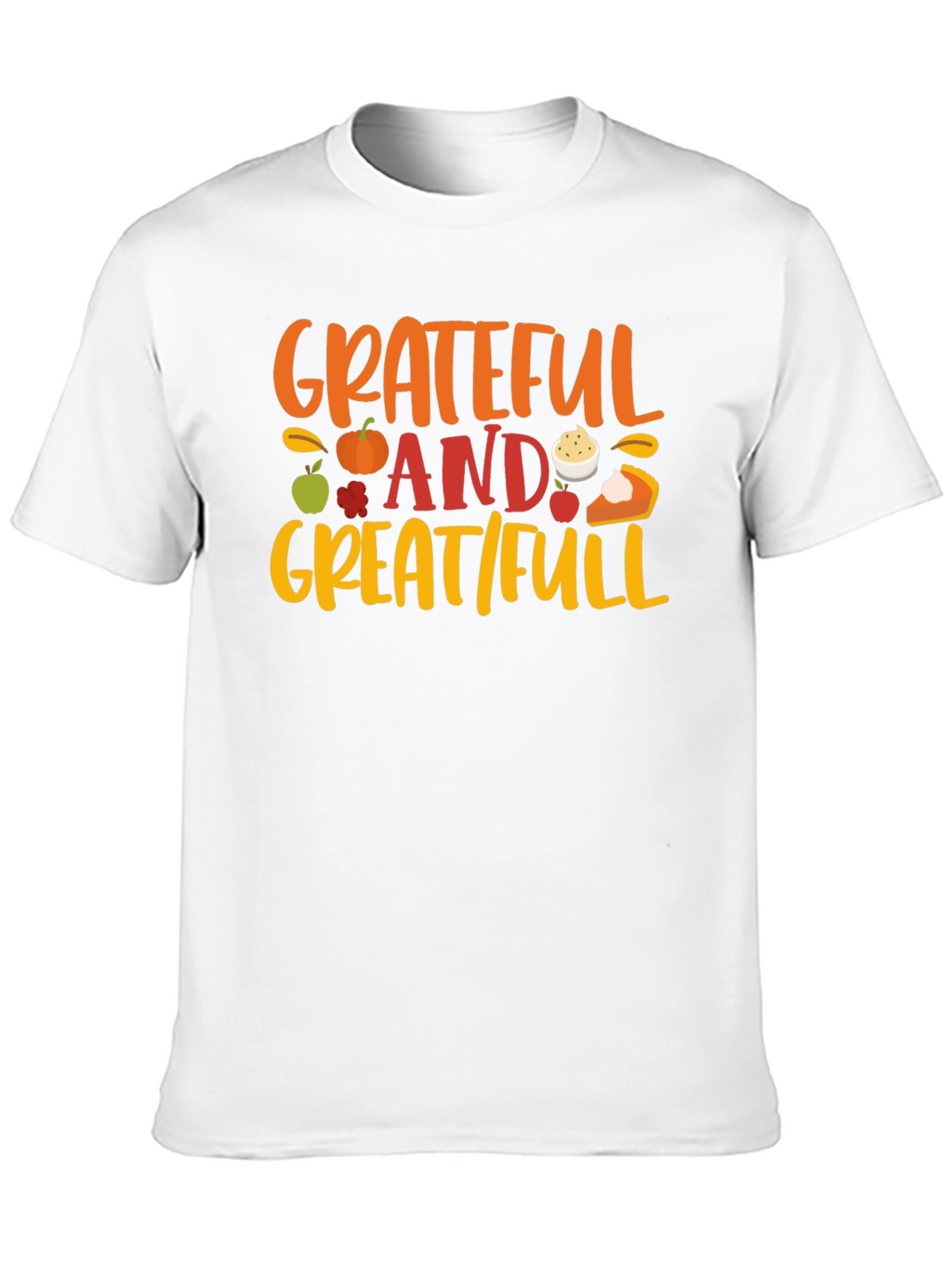 Grateful Great/Full Thanksgiving T-Shirt