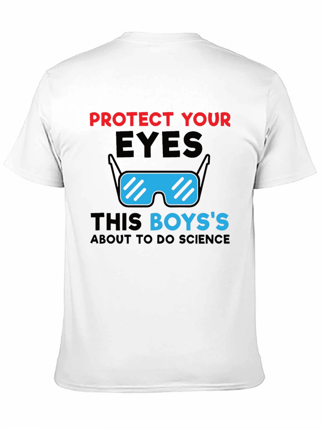 Protect Your Eyes Science T-Shirt
