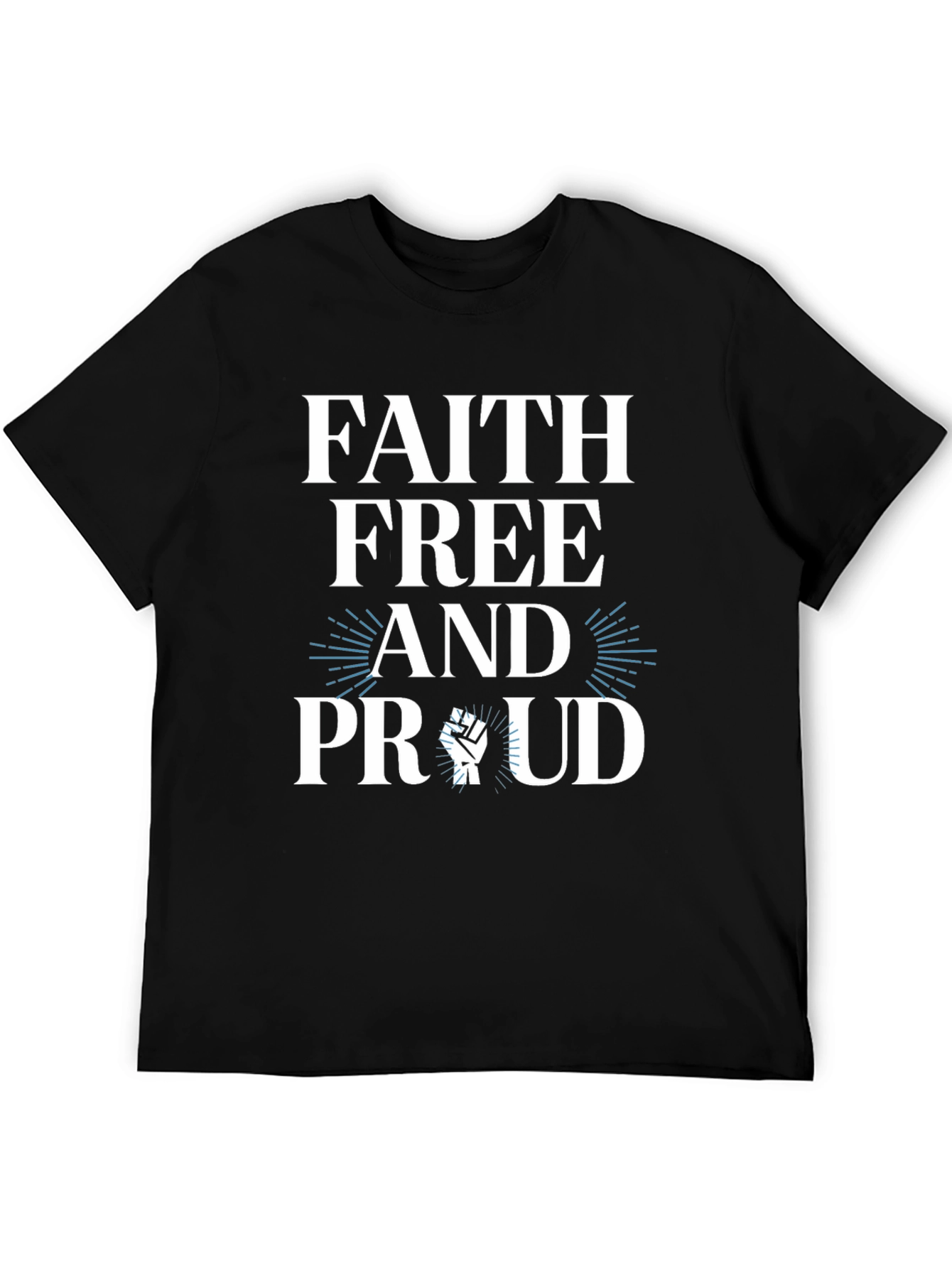 Faith Free Proud T-Shirt - Black