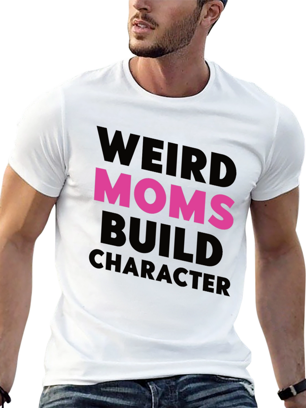 Weird Moms Build Character T-Shirt