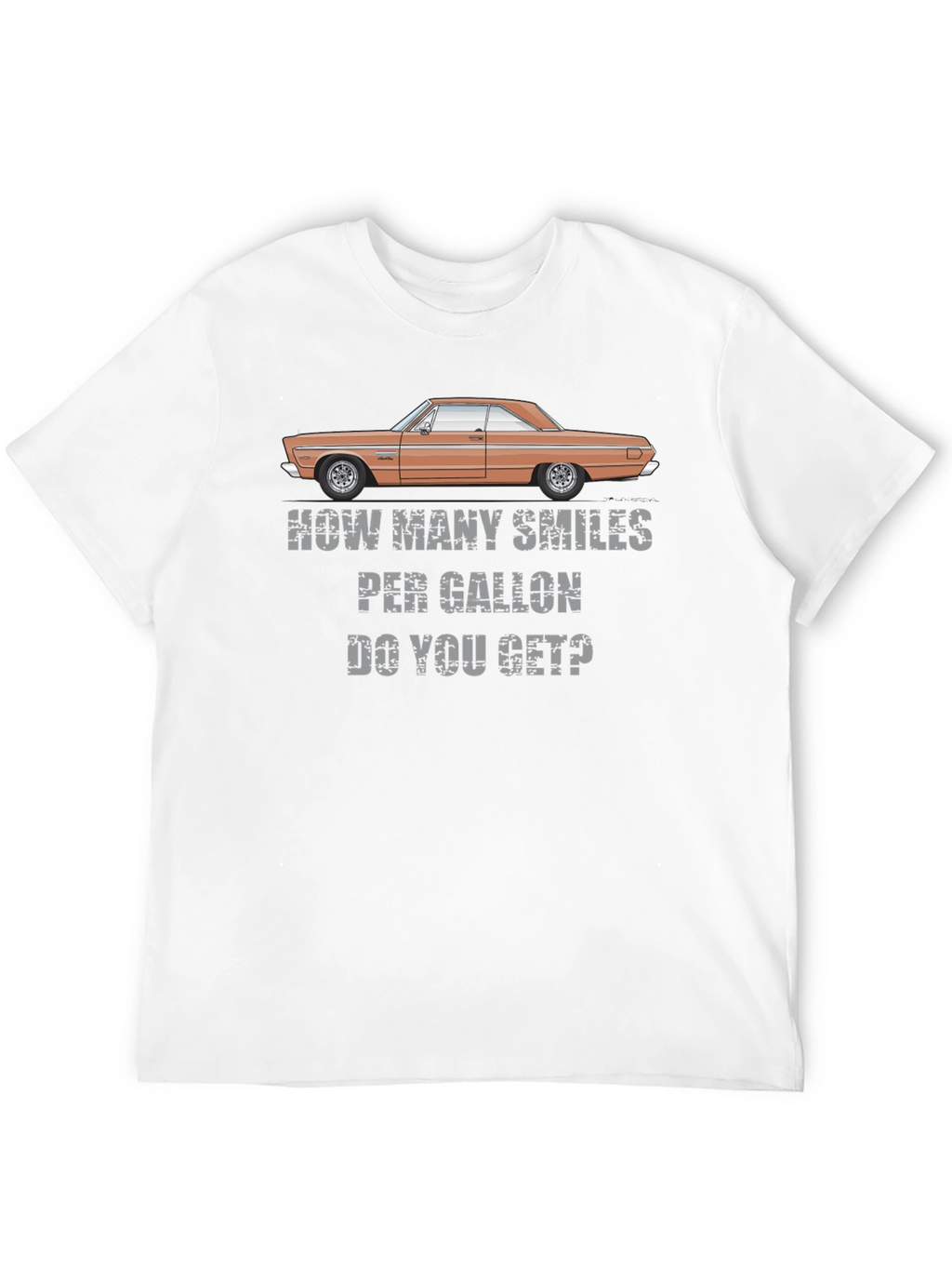 How Many Smiles Per Gallon T-Shirt