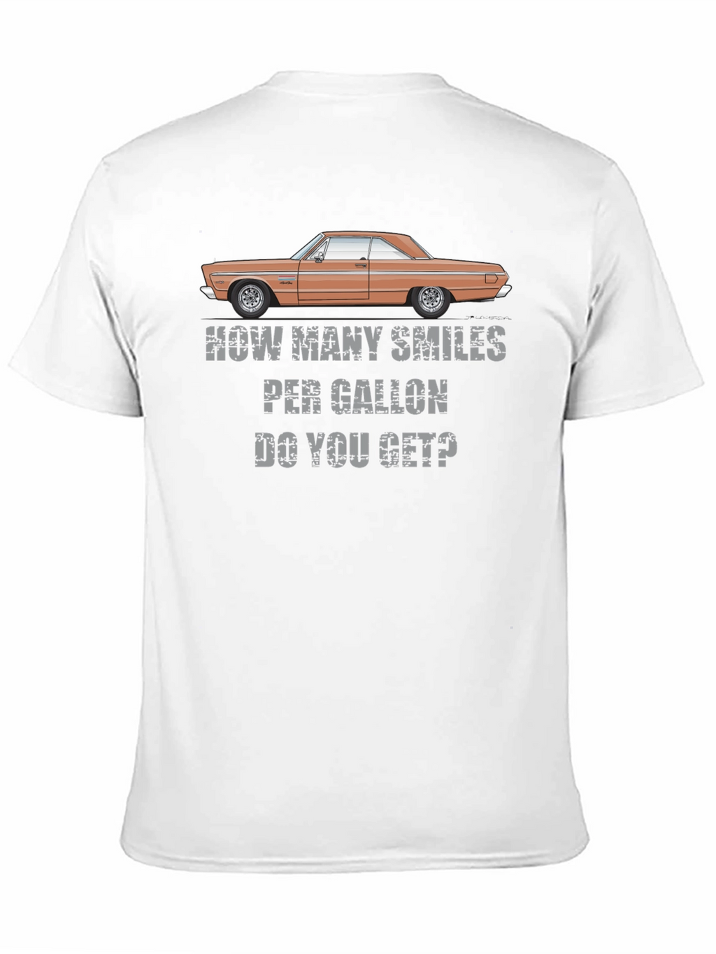 How Many Smiles Per Gallon T-Shirt