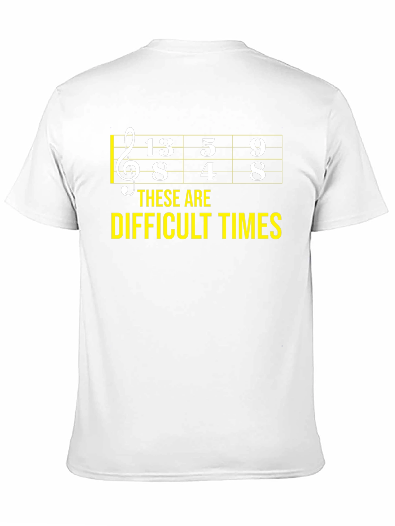 Difficult Times Music Theory Humor T-Shirt