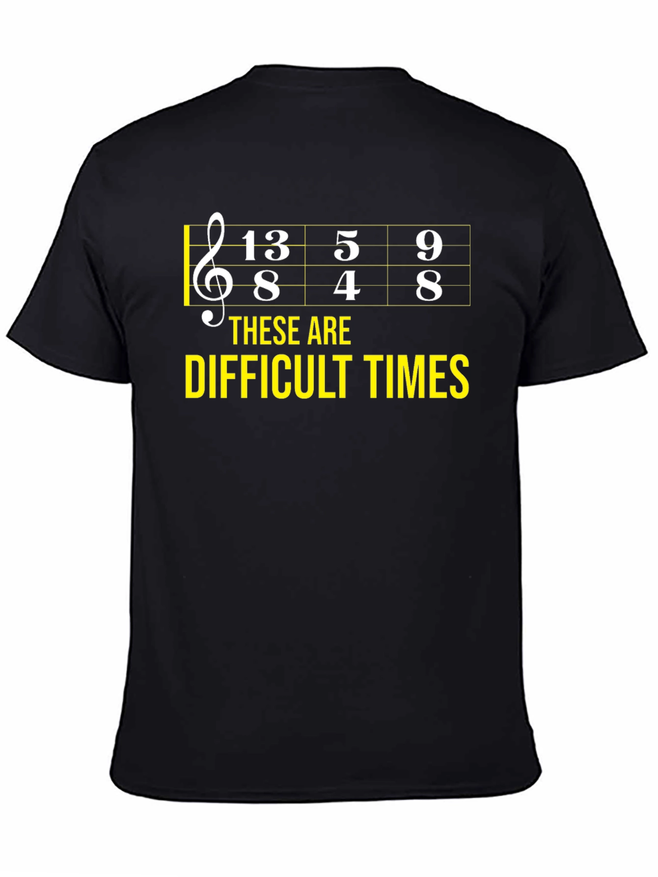 Difficult Times Music Theory Humor T-Shirt