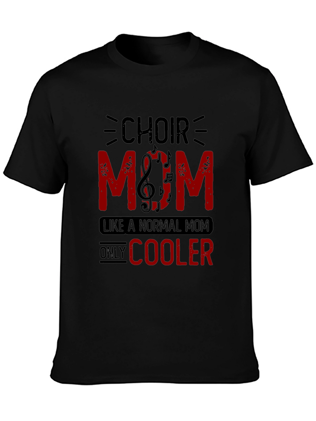 Choir Mom Graphic T-Shirt - Music Lover Tee