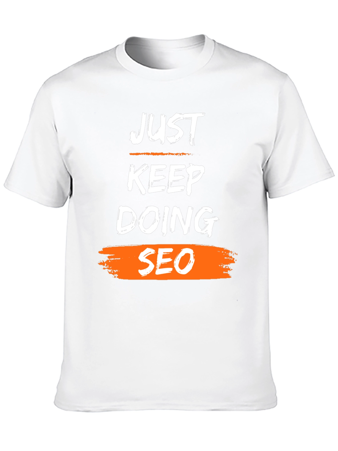 Just Keep Doing SEO T-Shirt - Trendy Black Cotton Tee