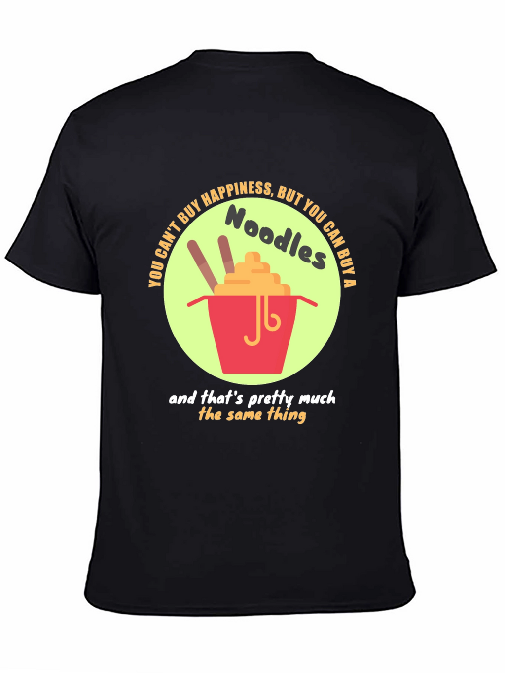 Noodles Happiness T-Shirt - Funny Foodie Tee
