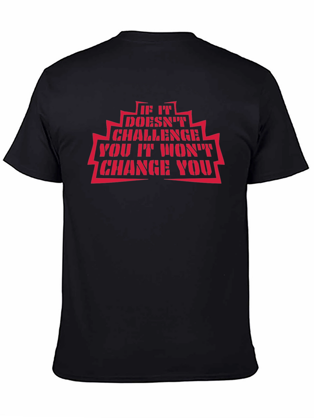 Motivational Black T-Shirt: Challenge and Change Quote
