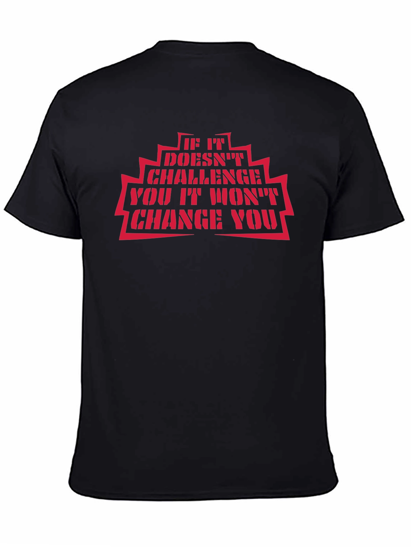 Motivational Black T-Shirt: Challenge and Change Quote