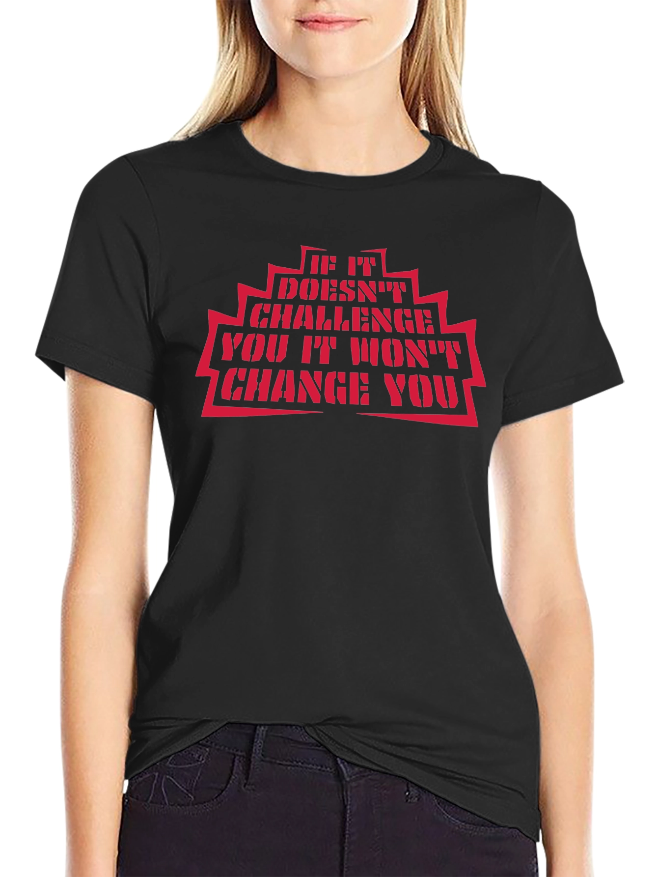Motivational Black T-Shirt: Challenge and Change Quote