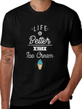 Life Is Better With Ice Cream Black T-Shirt