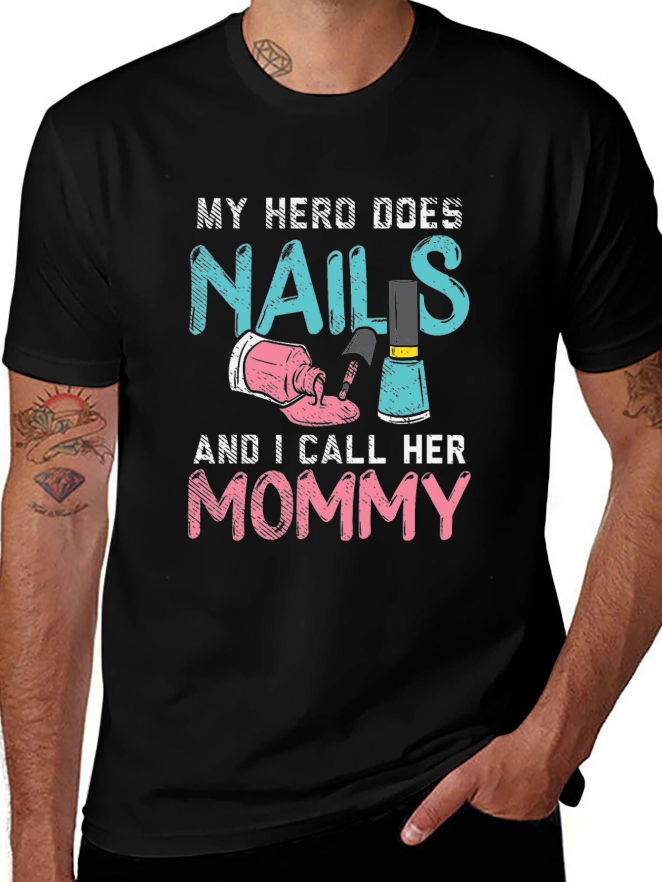 My Hero Does Nails Mommy T-Shirt