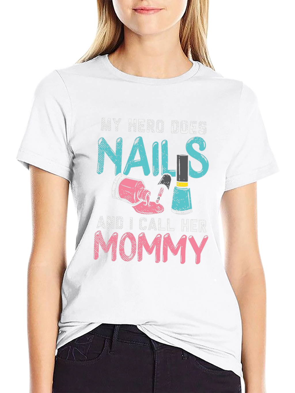 My Hero Does Nails Mommy T-Shirt