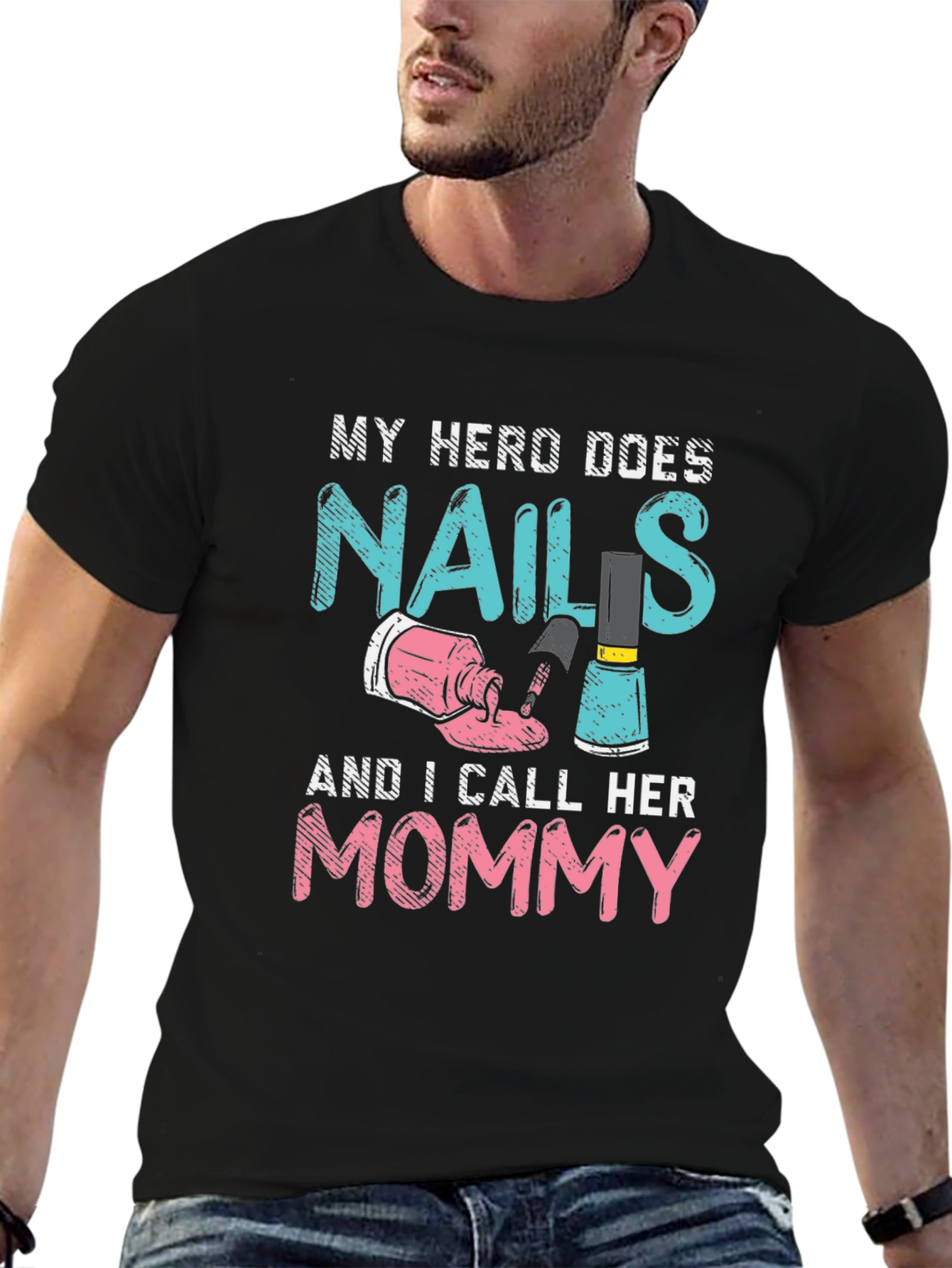 My Hero Does Nails Mommy T-Shirt