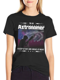 Astronomer T-Shirt: I Sleep At Day