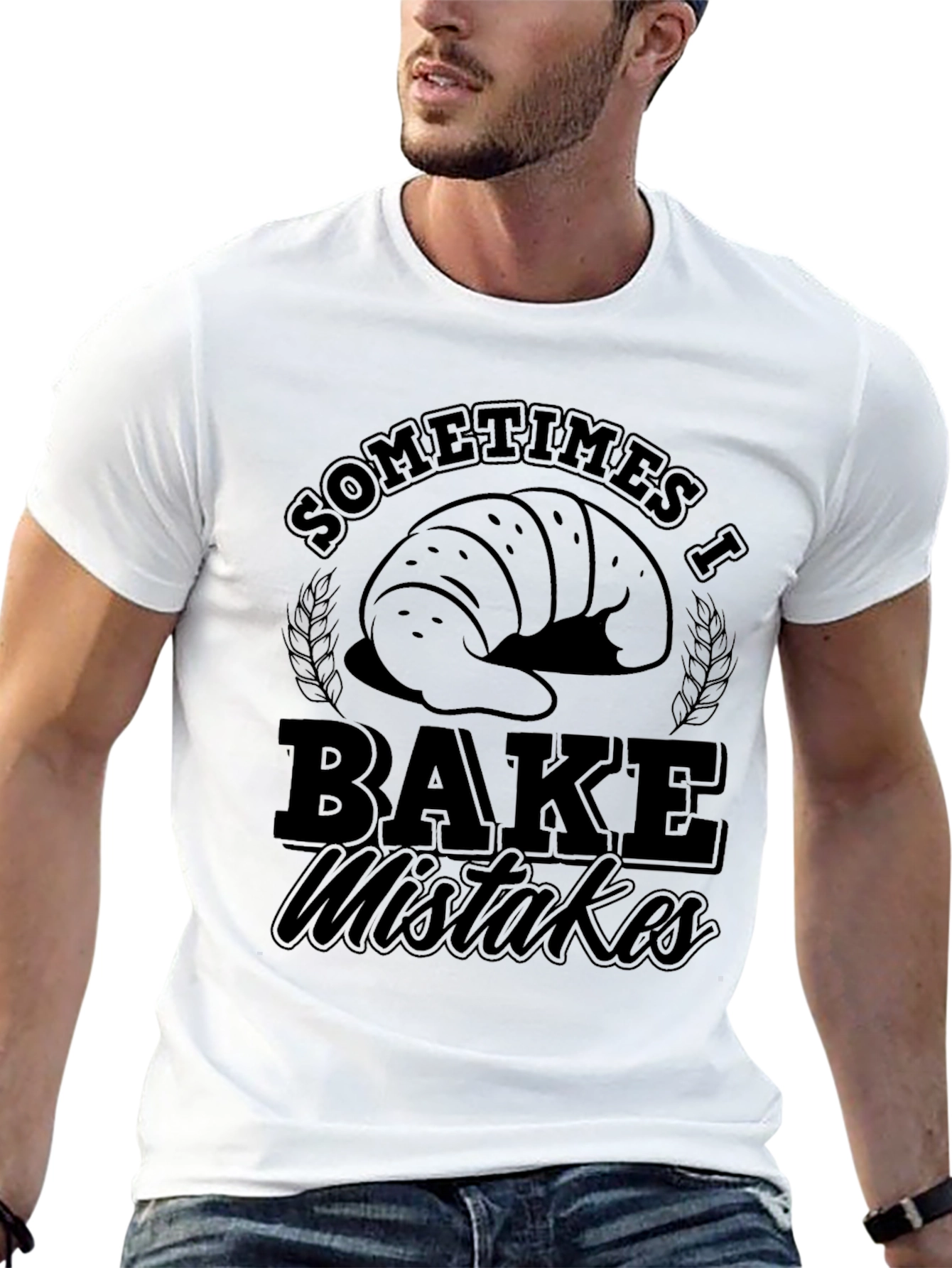 Funny Baking T-Shirt - Sometimes I Bake Mistakes