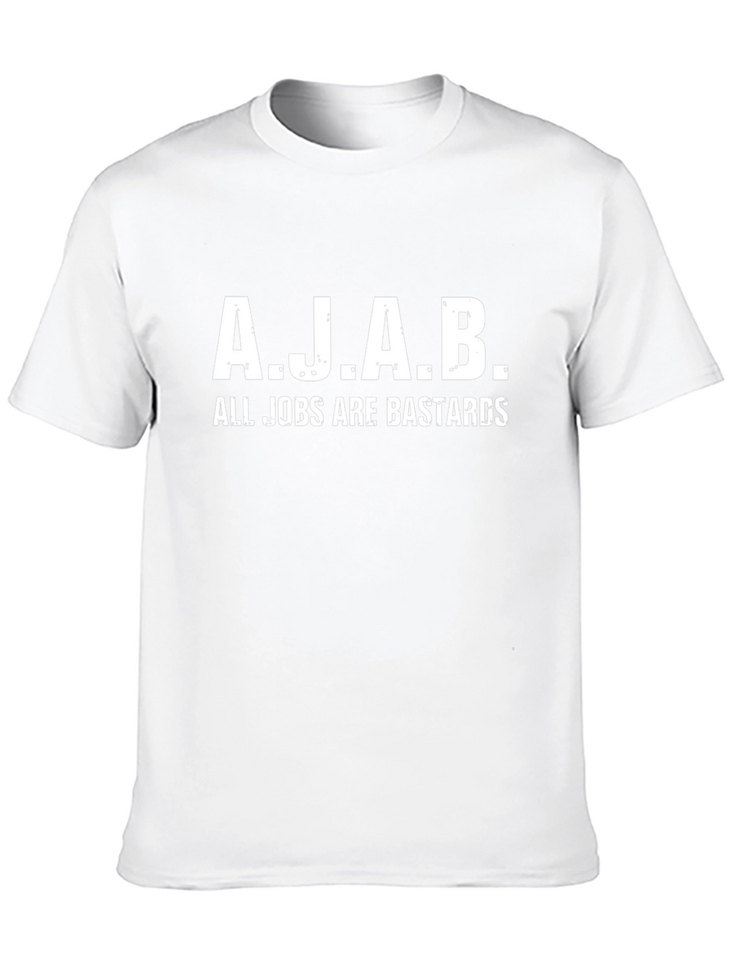 A.J.A.B. All Jobs Are Bastards Black T-Shirt