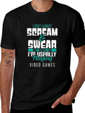 Gamer T-Shirt: I Dont Always Scream & Swear