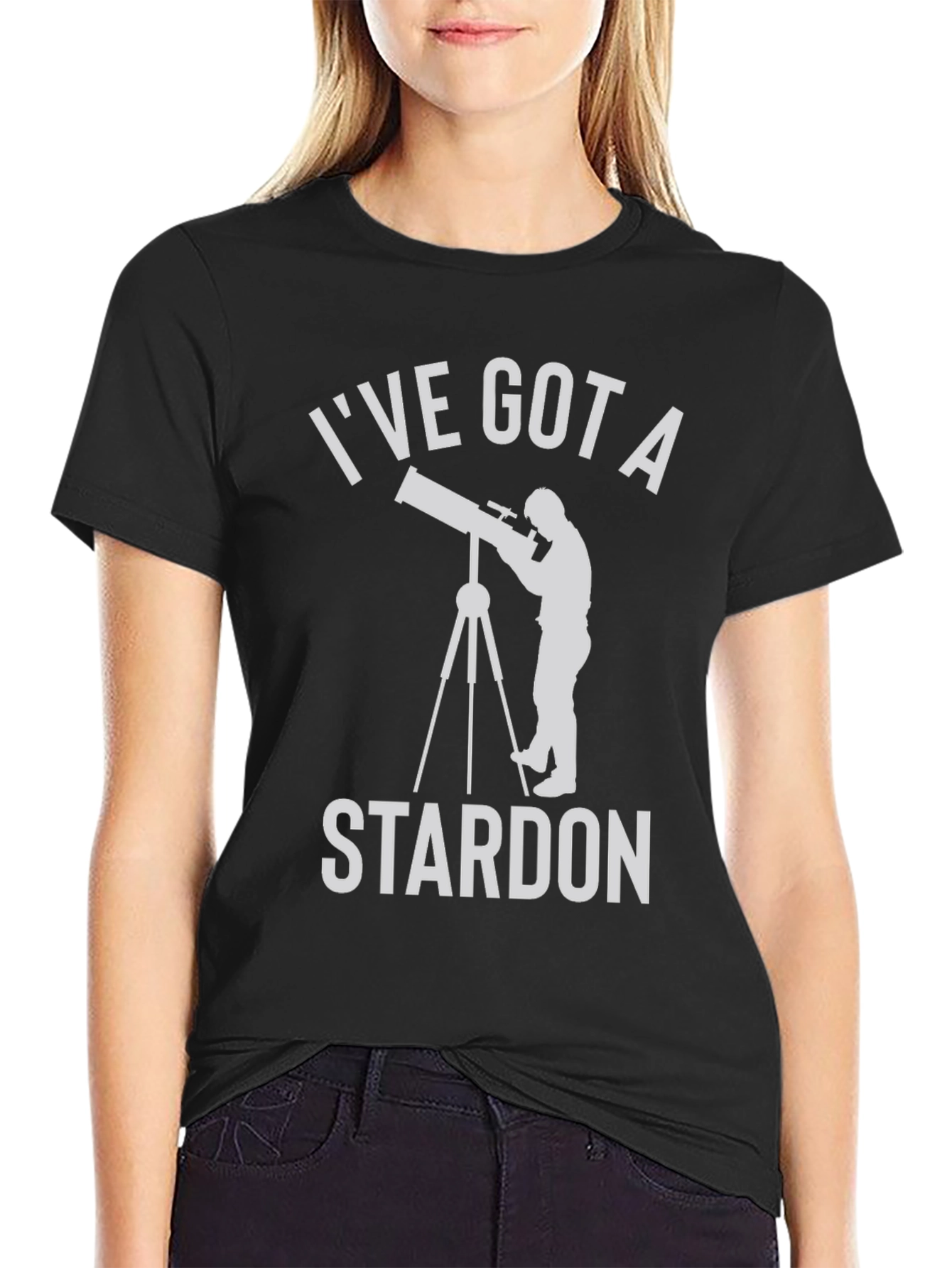 Ive Got A Stardon T-Shirt - Astronomy Humor Tee