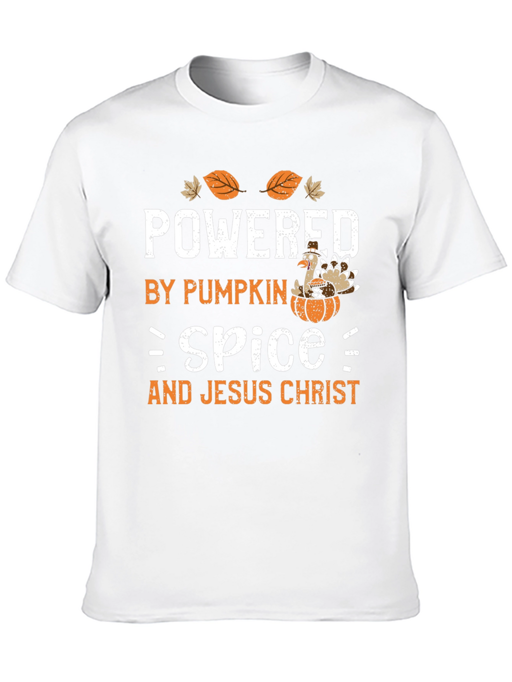 Powered by Pumpkin Spice and Jesus Christ T-Shirt