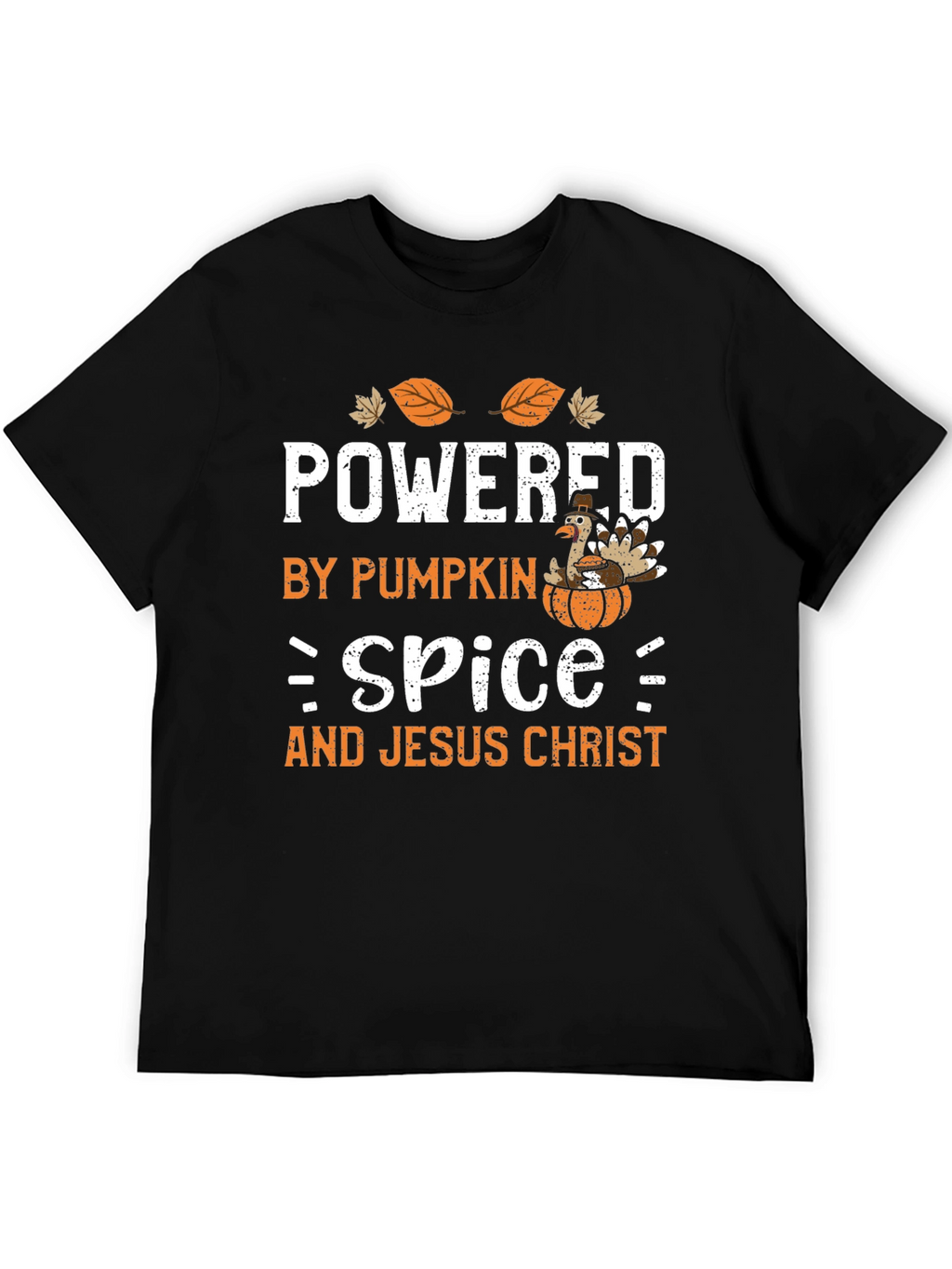 Powered by Pumpkin Spice and Jesus Christ T-Shirt