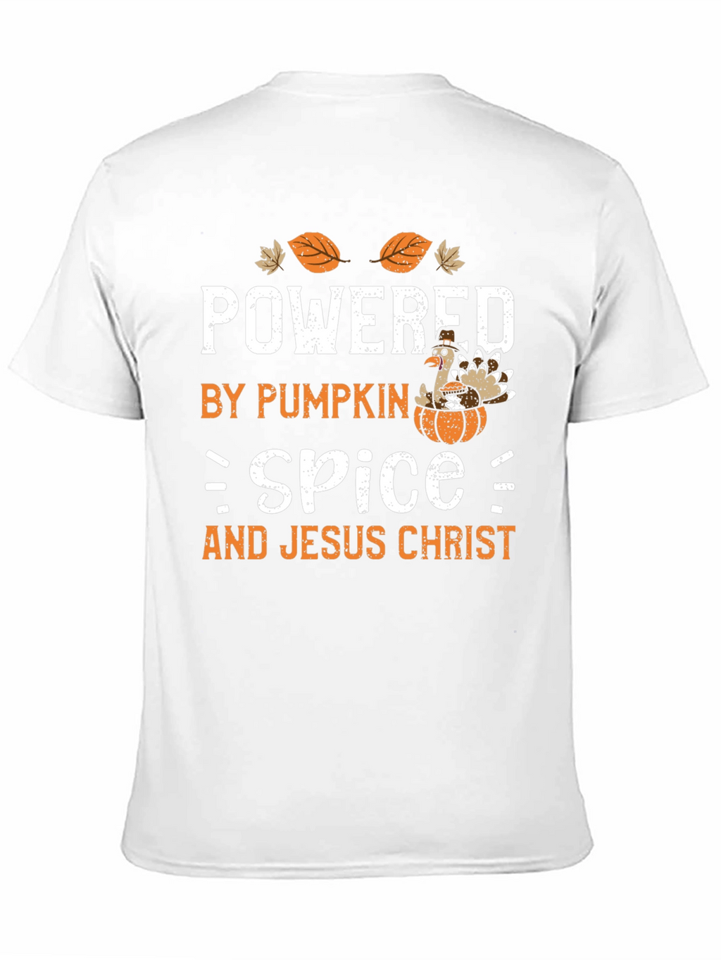Powered by Pumpkin Spice and Jesus Christ T-Shirt