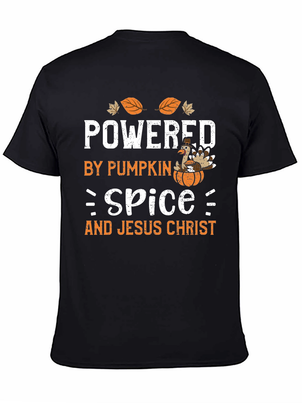 Powered by Pumpkin Spice and Jesus Christ T-Shirt
