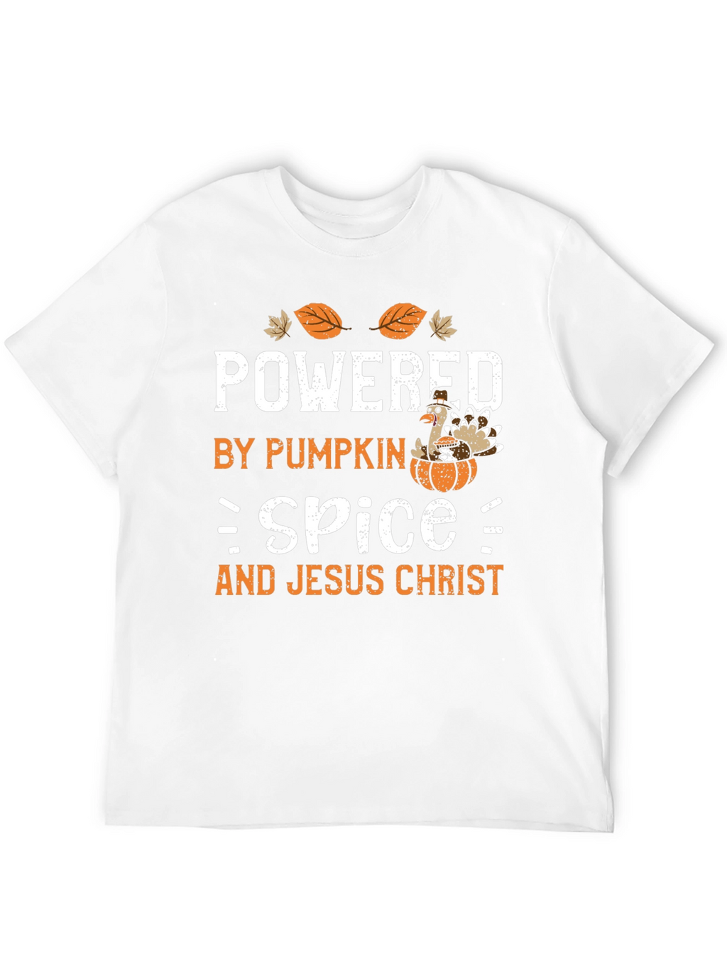 Powered by Pumpkin Spice and Jesus Christ T-Shirt