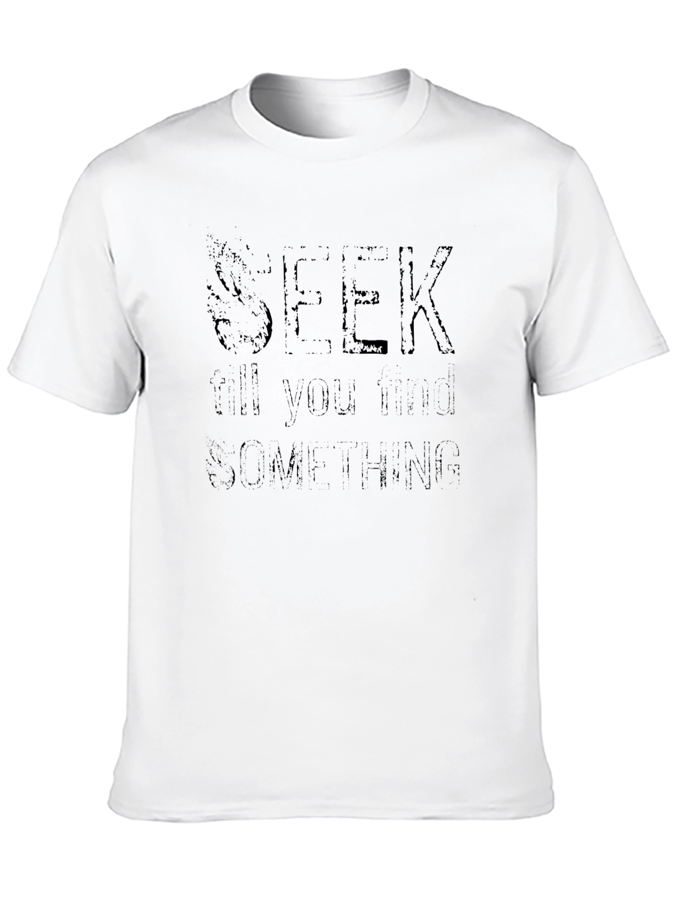 Seek Till You Find Something Black Graphic Tee