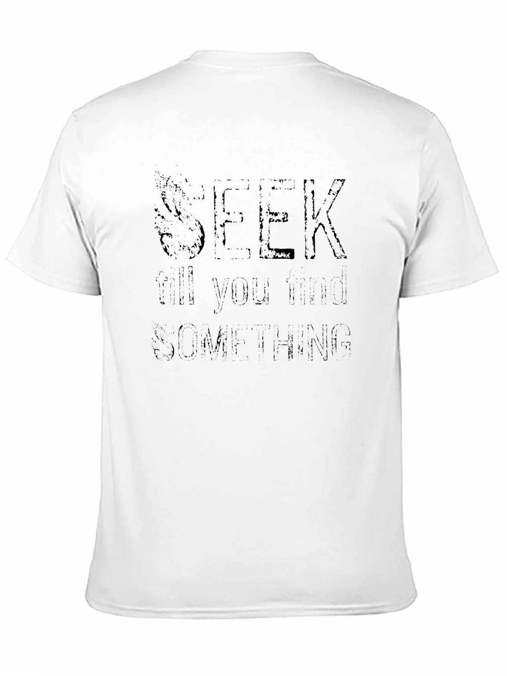 Seek Till You Find Something Black Graphic Tee