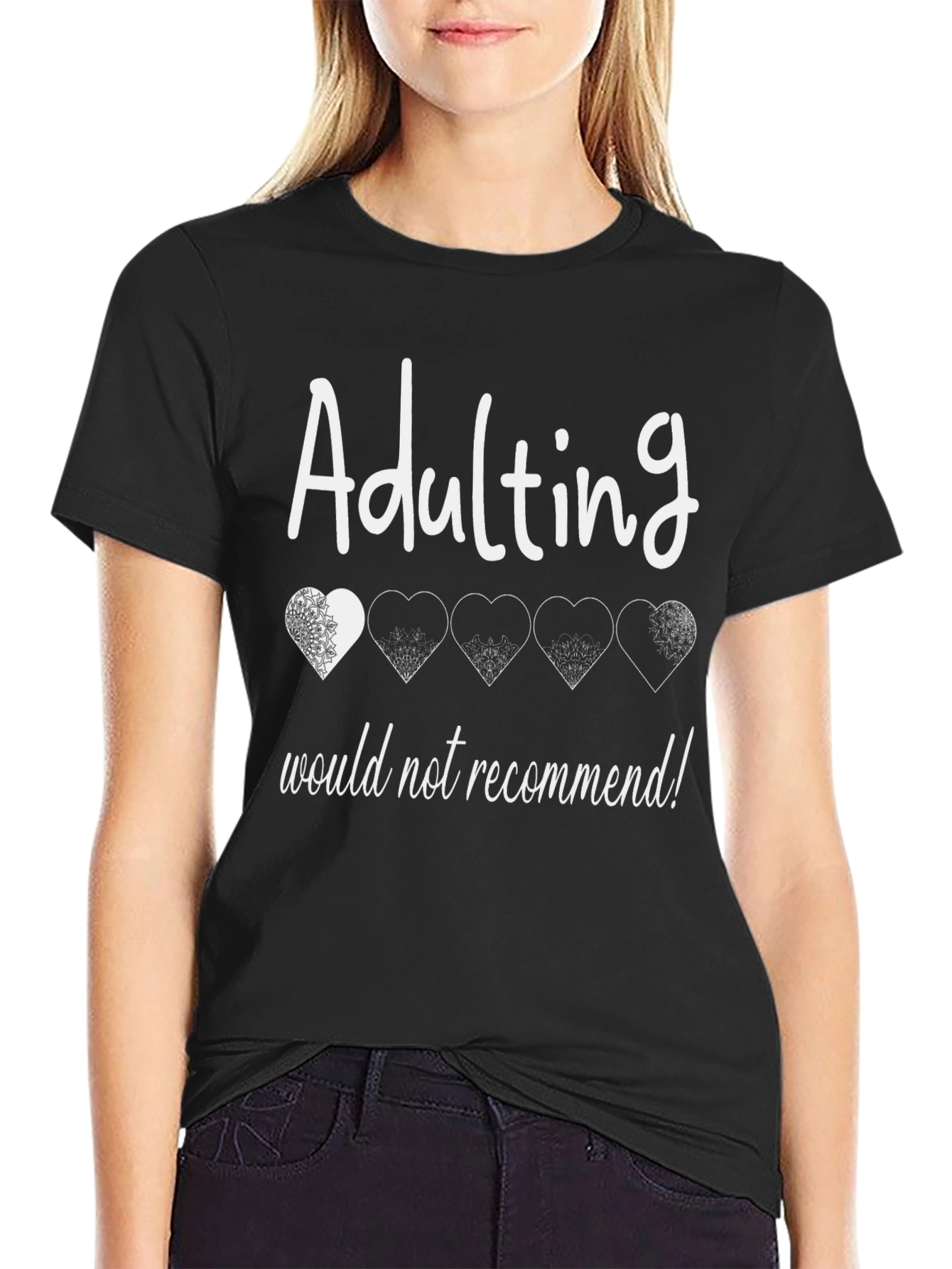 Adulting Would Not Recommend T-Shirt