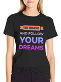 Be Brave Graphic T-Shirt