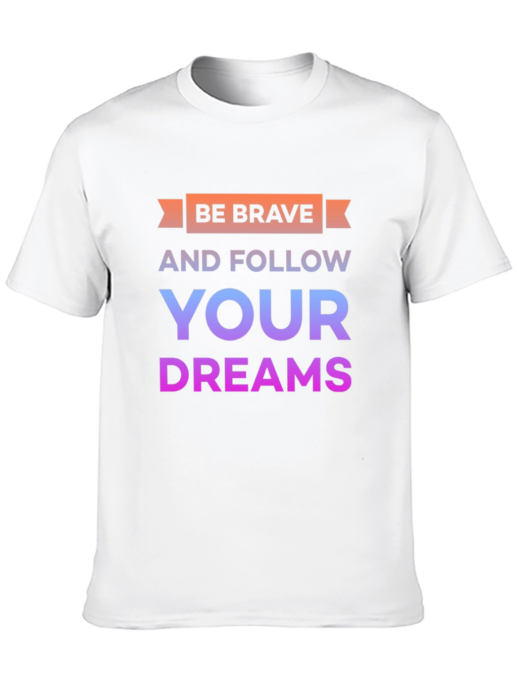 Be Brave Graphic T-Shirt
