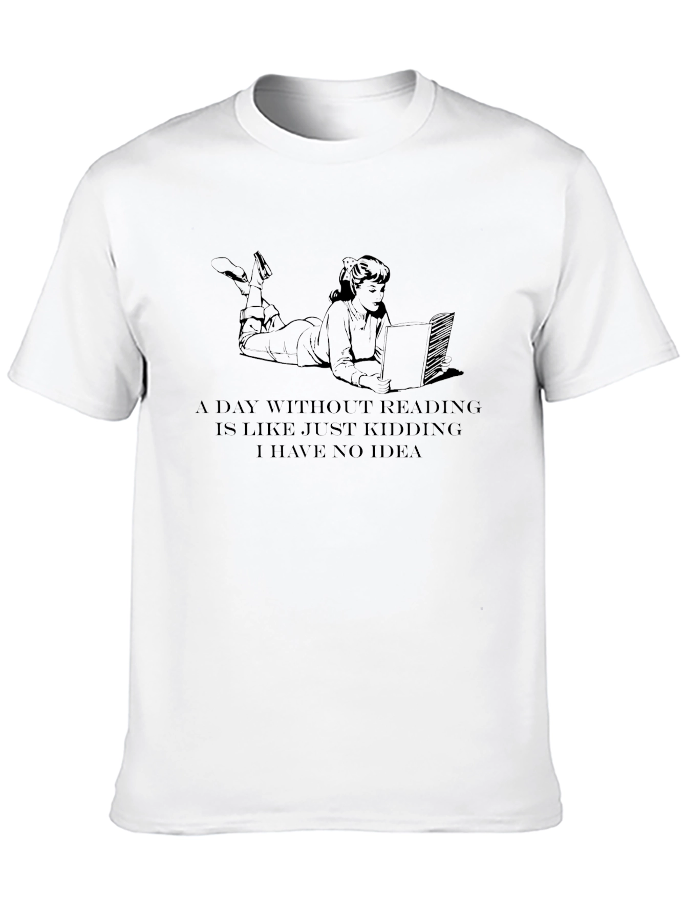 Humorous Reading T-Shirt: A Day Without Reading
