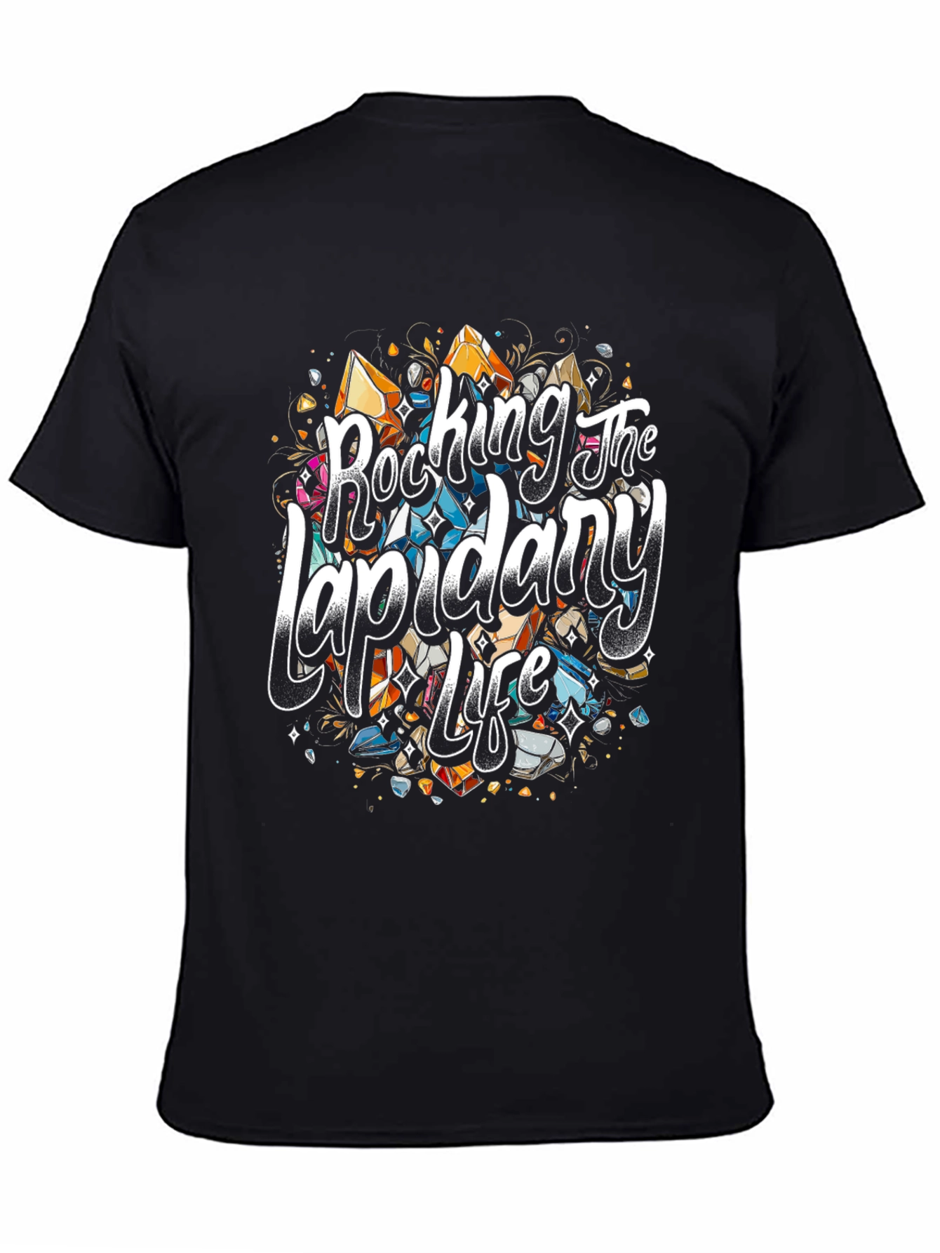 Rocking The Lapidary Life T-Shirt