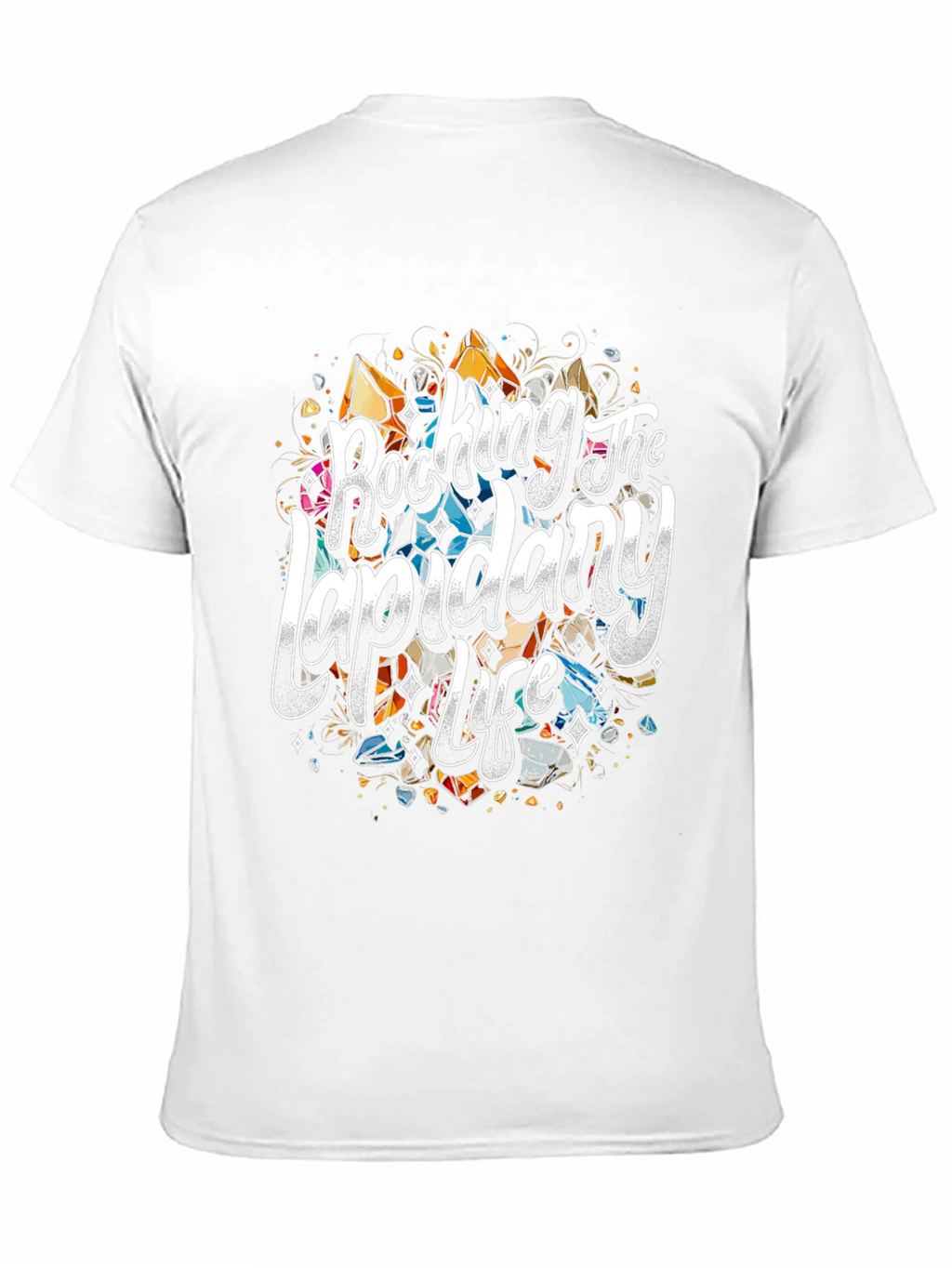 Rocking The Lapidary Life T-Shirt