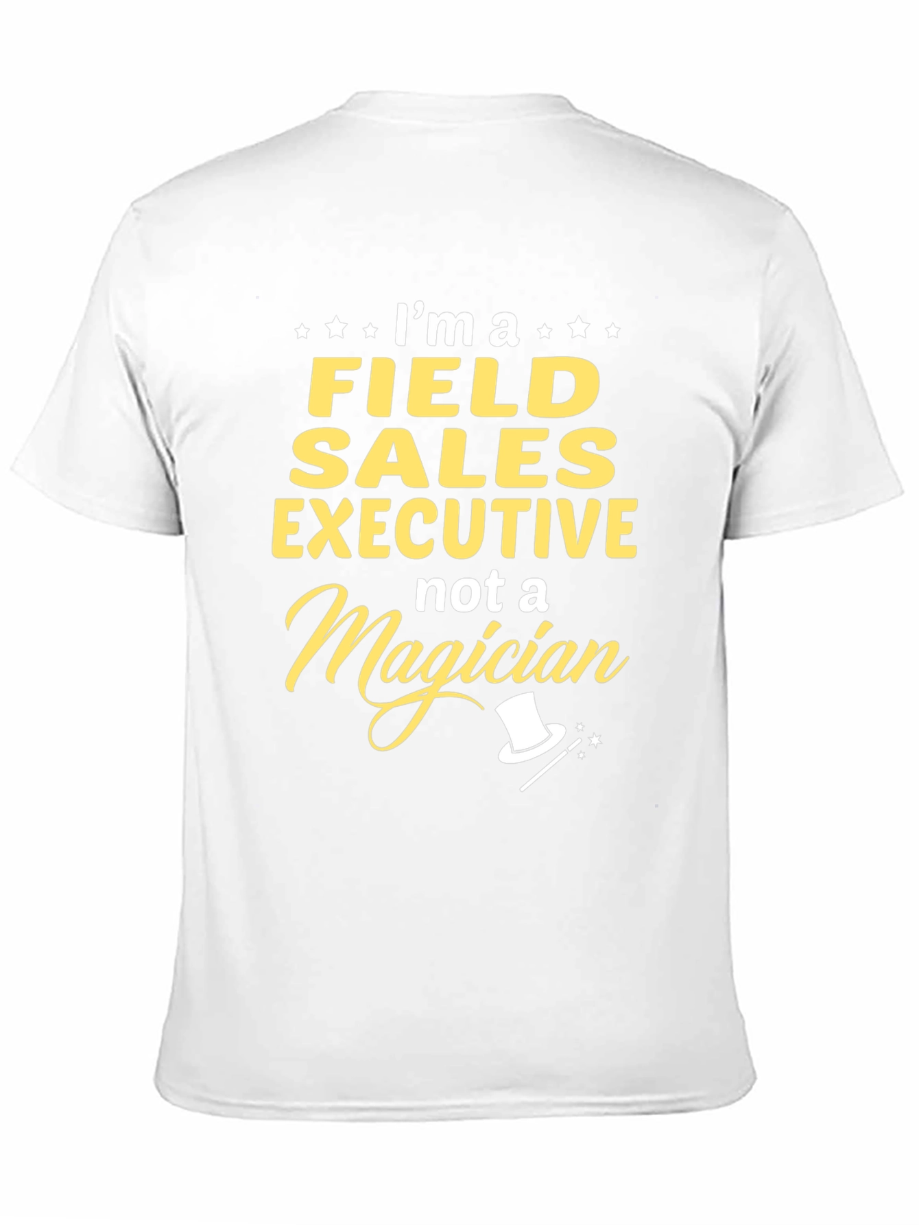 Field Sales Executive T-Shirt - Funny Job Gift