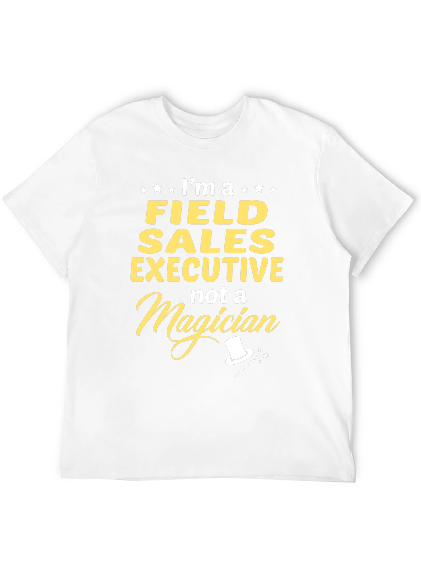 Field Sales Executive T-Shirt - Funny Job Gift