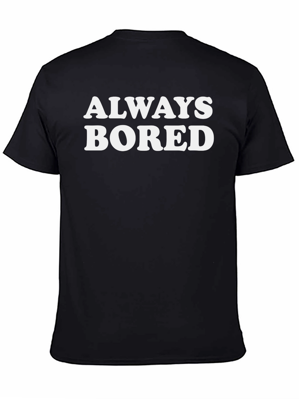 Always Bored Graphic T-Shirt - Unisex
