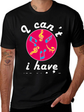 Musical Graphic T-Shirt - I Cant I Have Practice