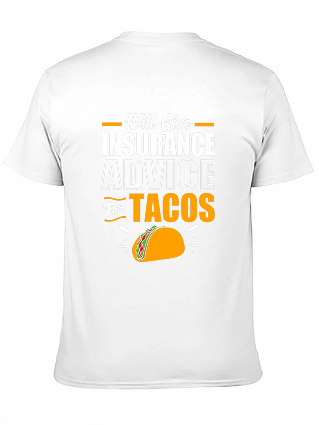 Insurance Advice for Tacos Funny T-Shirt