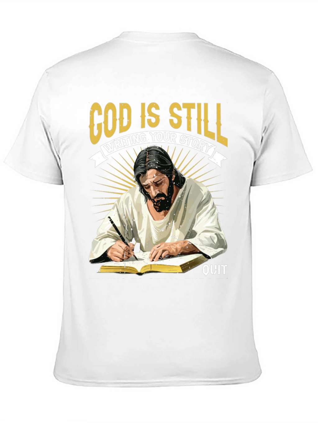 God Is Still Writing Your Story T-Shirt