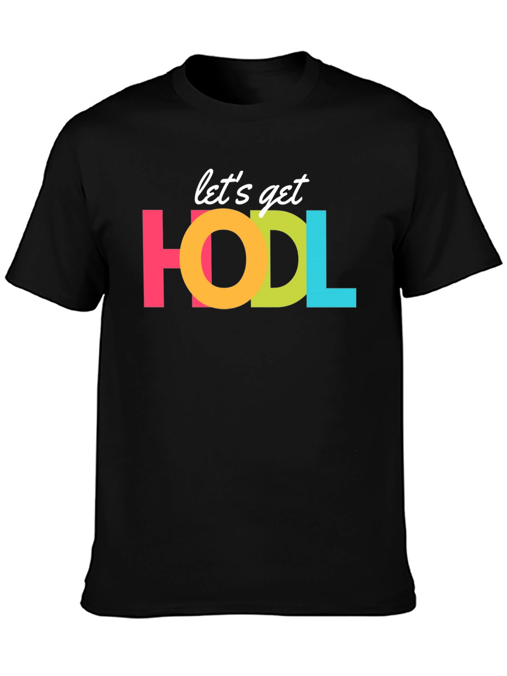 Lets Get HODL Crypto T-Shirt